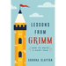 Lessons From Grimm: How to Write a Fairy Tale