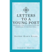 Letters to a Young Poet: Translated, with an Introduction and Commentary, by Reginald Snell