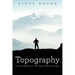 Topography: A Pastor's Reflection on the Terrain Between Sundays