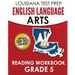 LOUISIANA TEST PREP English Language Arts Reading Workbook Grade 5: Covers the Literature and Informational Text Reading Standards