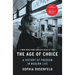 The Age of Choice: A History of Freedom in Modern Life