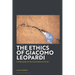 The Ethics of Giacomo Leopardi: A Philosophy for the Environmental Crisis
