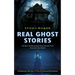 Real Ghost Stories: The Best Terrifying Real Ghost Stories From Around in the World (A Haunting Collection of True Paranormal Encounters)