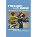 Freedom to Choose: Two Systems of Self Regulation