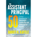 The Assistant Principal 50: Critical Questions for Meaningful Leadership and Professional Growth
