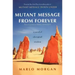 Mutant Message from Forever: A Novel of Aboriginal Wisom