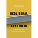 Neoliberal Apartheid: Palestine/Israel and South Africa after 1994