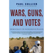 Wars, Guns, and Votes: Democracy in Dangerous Places