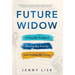 Future Widow: Losing My Husband, Saving My Family, and Finding My Voice