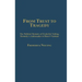 From Trust to Tragedy: The Political Memoirs of Frederick Nolting, Kennedy's Ambassador to Diem's Vietnam