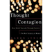 Thought Contagion: How Belief Spreads Through Society: The New Science of Memes