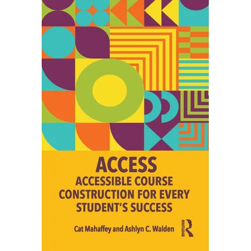 Access: Accessible Course Construction for Every Student's Success