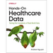 Hands-On Healthcare Data: Taming the Complexity of Real-World Data