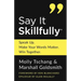 Say It Skillfully: Speak Up. Make Your Words Matter. Win Together.