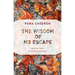 The Wisdom of No Escape: And the Path of Loving-Kindness