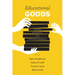 Educational Goods: Values, Evidence, and Decision-Making