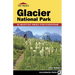 Top Trails: Glacier National Park: 42 Must-Do Hikes for Everyone