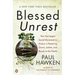 Blessed Unrest: How the Largest Social Movement in History Is Restoring Grace, Justice, and Beauty to the World