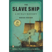 The Slave Ship: A Human History