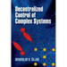 Decentralized Control of Complex Systems