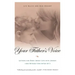Your Father's Voice: Letters for Emmy about Life with Jeremy--And Without Him After 9/11