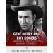 Gene Autry and Roy Rogers: America's Two Favorite Singing Cowboys