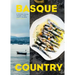 Basque Country: A Culinary Journey Through a Food Lover's Paradise