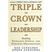 Triple Crown Leadership: Building Excellent, Ethical, and Enduring Organizations