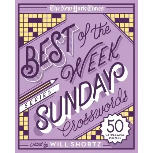 The New York Times Best of the Week Series: Sunday Crosswords: 50 Extra Large Puzzles