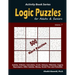 Logic Puzzles for Adults & Seniors: 500 Hard Puzzles (Sudoku, Shikaka, Calcudoku, Creek, Hakyuu, Fillomino, Suguru, Skyscrapers, Killer Sudoku, Binary