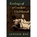 Ecology of a Cracker Childhood