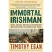 The Immortal Irishman: The Irish Revolutionary Who Became an American Hero