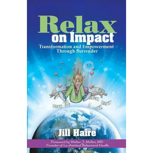 Relax on Impact: Transformation and Empowerment Through Surrender