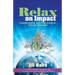 Relax on Impact: Transformation and Empowerment Through Surrender