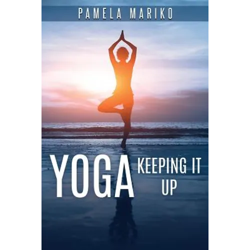 Yoga: Keeping It up: