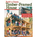 Build a Classic Timber-Framed House: Planning & Design/Traditional Materials/Affordable Methods