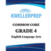 Kweller Prep Common Core Grade 4 English Language Arts: 4th Grade Ela Workbook and 2 Practice Tests: Grade 4 Common Core Ela Practice