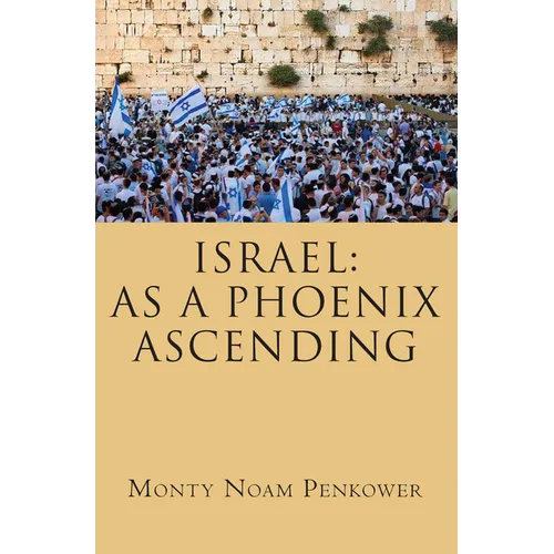 Israel: As a Phoenix Ascending