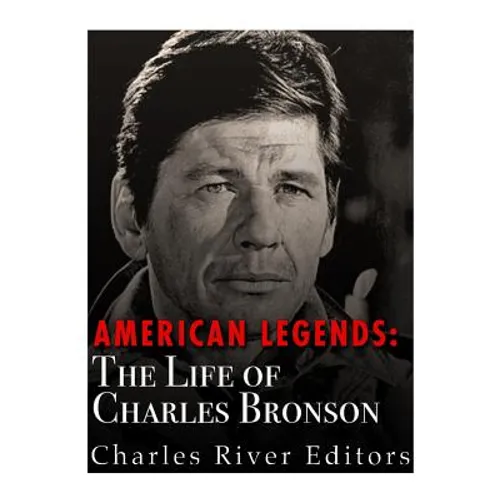 American Legends: The Life of Charles Bronson
