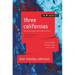 Three Californias: The Wild Shore, the Gold Coast, and Pacific Edge
