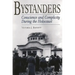 Bystanders: Conscience and Complicity During the Holocaust