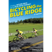Bicycling the Blue Ridge: A Guide to Skyline Drive and the Blue Ridge Parkway