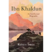 Ibn Khaldun: An Intellectual Biography