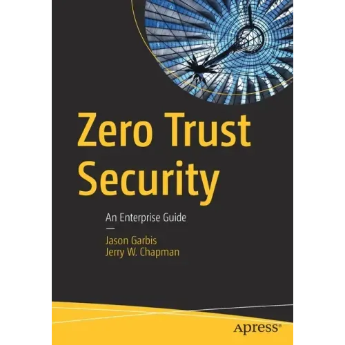 Zero Trust Security: An Enterprise Guide