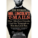 Mr. Lincoln's T-Mails: How Abraham Lincoln Used the Telegraph to Win the Civil War