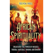 African Spirituality: Unlocking the Power of Orishas, Yoruba, Santeria, Voodoo, and Hoodoo