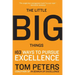The Little Big Things: 163 Ways to Pursue Excellence