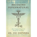 Becoming Supernatural: How Common People Are Doing the Uncommon