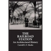 The Railroad Station: An Architectural History