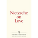 Nietzsche on Love